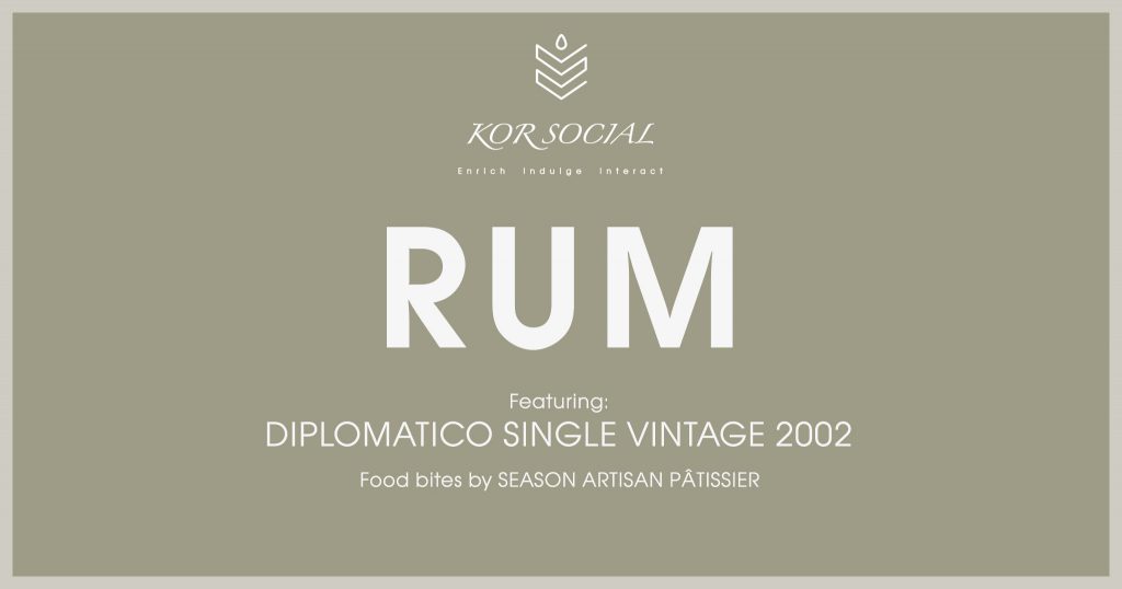KOR Social - RUM Featuring DIPLOMATICO SINGLE VINTAGE 2002